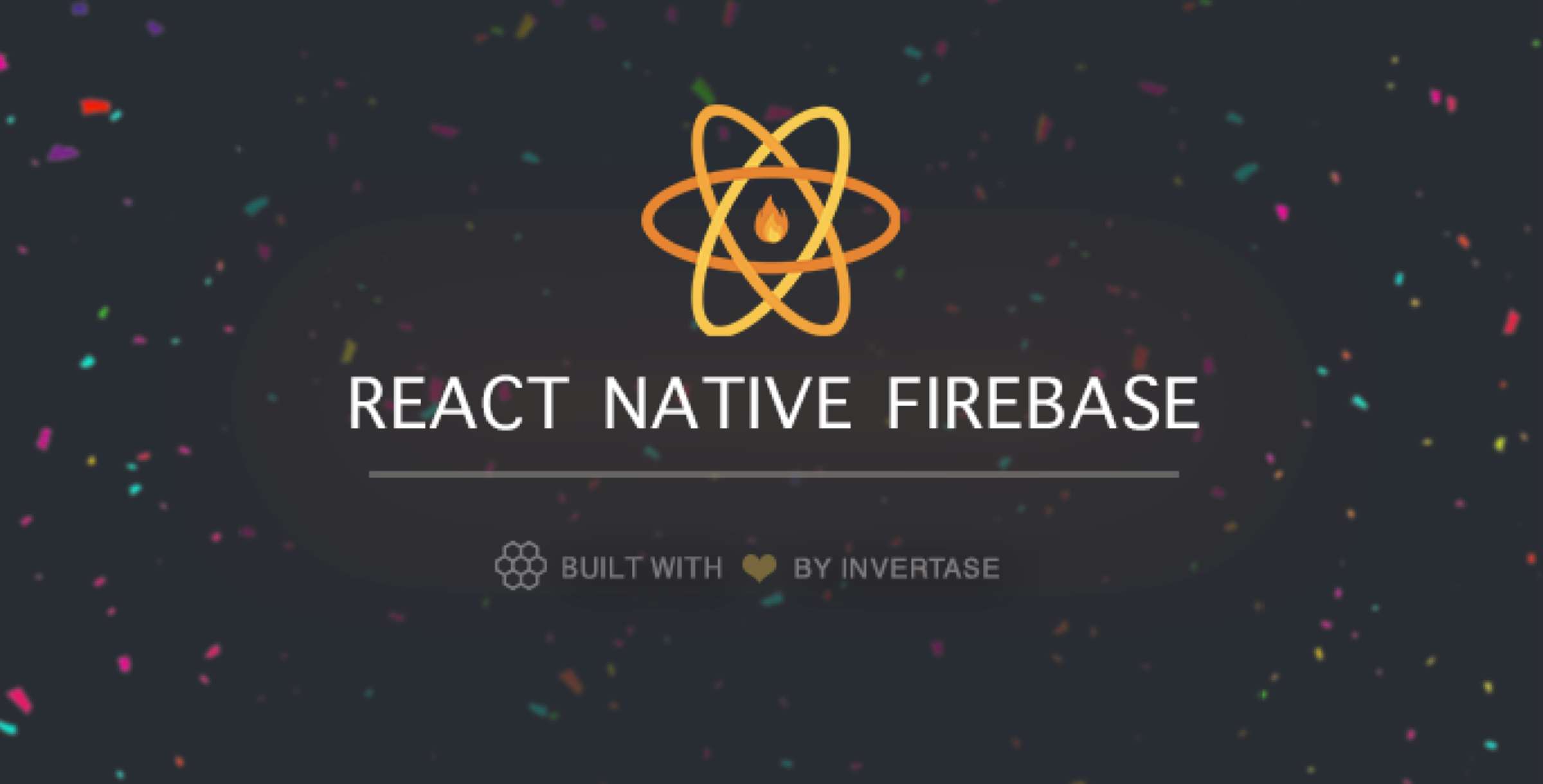 React Native Firebase: One True Version